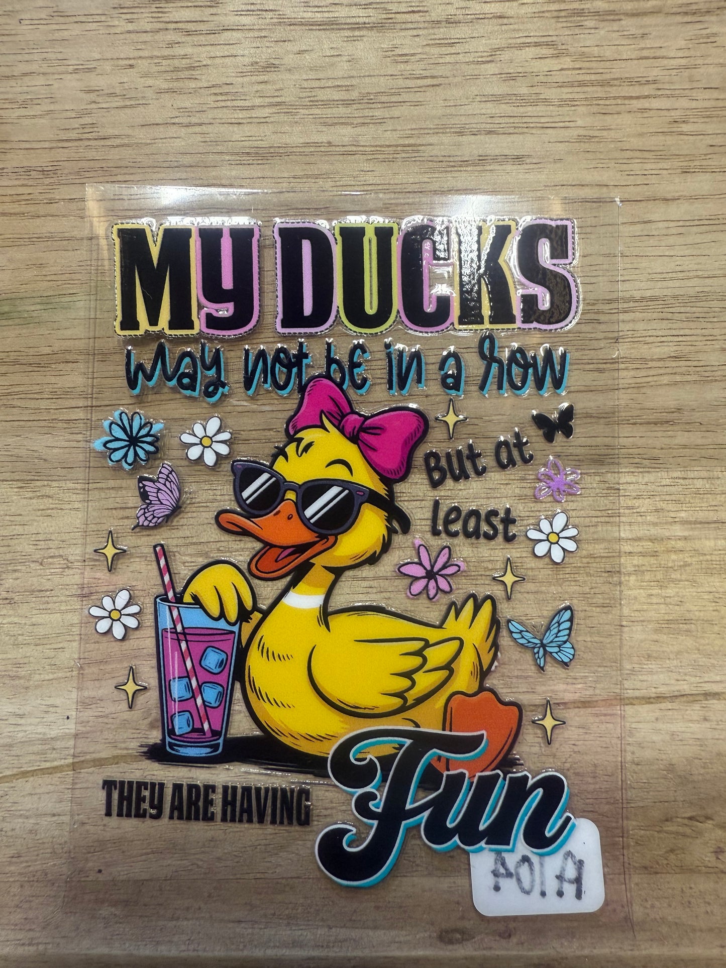 My Ducks My Not Be In A Row A104