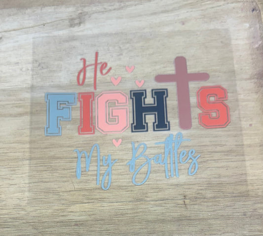 He Fight My Battles A45