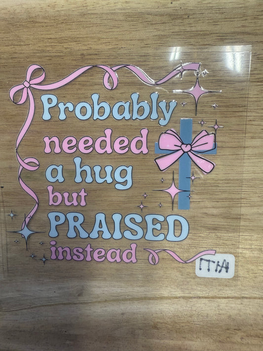 Probably Needed A Hug A177